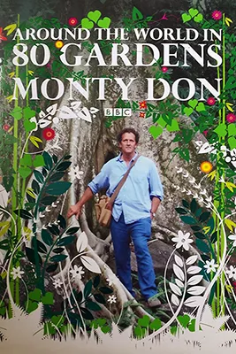 Monty Don's Around the Worldin 80 Gardens Poster